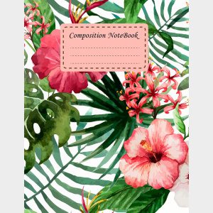 Composition Notebook: Tropical Flower College Ruled School Office Home Student Teacher 8.5x11 Incheh 120 Pages Notebook Journal Writer's Notebook (Student School Office Supplies Notebook) (Volume 5)