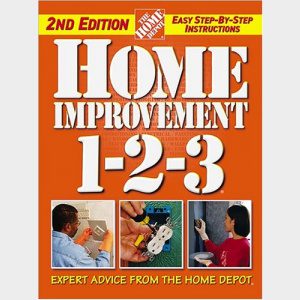 Home Improvement 1-2-3: Expert Advice from The Home Depot (Home Depot ... 1-2-3)