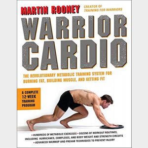 Warrior Cardio: The Revolutionary Metabolic Training System for Burning Fat, Building Muscle, and Getting Fit