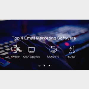 Top 4 Email Marketing Software